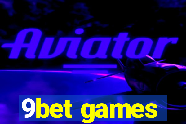 9bet games